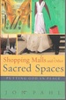Shopping Malls and Other Sacred Spaces: Putting God in Place