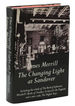 The Changing Light at Sandover: Including the Whole of the Book of Ephraim, Mirabell's Books of Number, Scripts for the Pageant and a New Coda, the Higher Keys