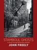 Stamboul Ghosts: a Stroll Through Bohemian Istanbul