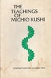 Teachings of Michio Kushi: The Way of Life in the Age of Humanity, The-2 volumes