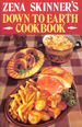 Zena Skinner's Down to Earth Cook Book