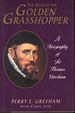 The Sign of the Golden Grasshopper: a Biography of Sir Thomas Gresham