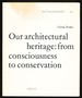 Our Architectural Heritage: From Consciousness to Conservation