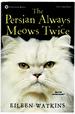 The Persian Always Meows Twice (a Cat Groomer Mystery)