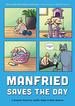 Manfried Saves the Day (Manfried the Man)