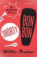 The Essential Hits of Shorty Bon Bon: Poems (Penguin Poets)