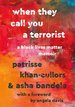 When They Call You a Terrorist: a Black Lives Matter Memoir