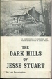 The Dark Hills of Jesse Stuart: a Consideration of Symbolism and Vision in the Novels of Jesse Stuart