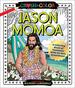 Jason Momoa: a Coloring Book of Fantasies With an Epic Dreamboat (Crush + Color)