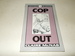 Cop Out (Detective Inspector Carol Ashton Mystery, No 4)