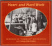 Heart and Hard Work: Memories of "Nordeast" Minneapolis (Minnesota)