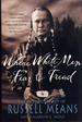 Where White Men Fear to Tread: the Autobiography of Russell Means