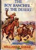The Boy Ranchers in the Desert; Or, Diamond X and the Lost Mine (#6, Boy Ranchers Series)