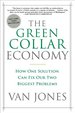 The Green Collar Economy: How One Solution Can Fix Our Two Biggest Problems