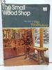 The Small Wood Shop (Best of Fine Woodworking)