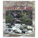 Complete Guide to Water Gardens: Ponds, Fountains, Waterfalls, Streams (Paperback)