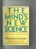 The Mind's New Science; a History of the Cognitive Revolution