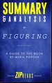 Summary Analysis of Figuring: a Guide to the Book By Maria Popova