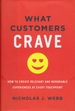 What Customers Crave: How to Create Relevant and Memorable Experiences at Every Touchpoint