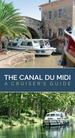 The Canal du Midi: A Cruiser's Guide