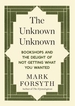 The Unknown Unknown: Bookshops and the delight of not getting what you wanted