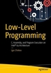 Low-Level Programming: C, Assembly, and Program Execution on Intel(r) 64 Architecture