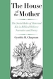 The House of the Mother: The Social Roles of Maternal Kin in Biblical Hebrew Narrative and Poetry