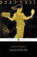 Lysistrata and Other Plays: The Acharnians, the Clouds, Lysistrata