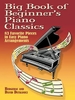 Big Book of Beginner's Piano Classics: 83 Favorite Pieces in Easy Piano Arrangements