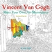 Vincent Van Gogh (Art Colouring Book): Make Your Own Art Masterpiece