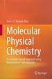 Molecular Physical Chemistry: A Computer-Based Approach Using Mathematica(r) and Gaussian