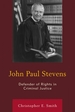 John Paul Stevens: Defender of Rights in Criminal Justice