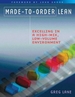 Made-to-Order Lean: Excelling in a High-Mix, Low-Volume Environment