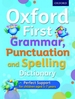 Oxford First Grammar, Punctuation and Spelling Dictionary