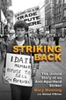 Striking Back: The Untold Story of an Anti-Apartheid Striker