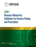 Acsm's Resource Manual for Guidelines for Exercise Testing and Prescription