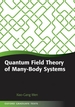 Quantum Field Theory of Many-Body Systems: From the Origin of Sound to an Origin of Light and Electrons