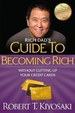 Rich Dad's Guide to Becoming Rich Without Cutting Up Your Credit Cards: Turn Bad Debt Into Good Debt
