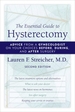The Essential Guide to Hysterectomy: Advice from a Gynecologist on Your Choices Before, During, and After Surgery