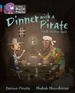 Dinner with a Pirate: Band 04 Blue/Band 14 Ruby