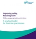 Improving safety, reducing harm: children, young people and domestic violence, a practical toolkit for front-line practitioners