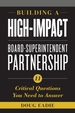 Building a High-Impact Board-Superintendent Partnership: 11 Critical Questions You Need to Answer