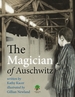 The Magician of Auschwitz