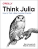 Think Julia: How to Think Like a Computer Scientist