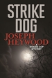 Strike Dog: A Woods Cop Mystery