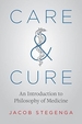 Care and Cure: An Introduction to Philosophy of Medicine