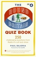 The Round Britain Quiz Book: 250 challenging questions from Radio 4's cult quiz show