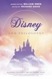 Disney and Philosophy: Truth, Trust, and a Little Bit of Pixie Dust