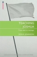 Teaching Joshua: From Text to Message