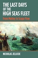 The Last Days of the High Seas Fleet: From Mutiny to Scapa Flow